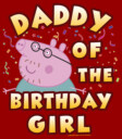 Men's Peppa Pig Daddy of the Birthday Girl  Adult T-Shirt
