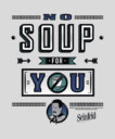 Men's Seinfeld No Soup For You  Adult T-Shirt