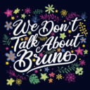 Men's Encanto We Don't Talk About Bruno Quote  Adult T-Shirt