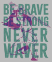 Men's Raya and the Last Dragon Be Brave Be Strong Never Waver  Adult T-Shirt