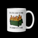 Dumpster Fire Coffee Mug: Let Your Light Shine | Funny Ceramic Mug for Coffee Lovers | Sarcastic Quote Cup | Unique Gift Idea