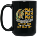 Pain Is Your Friend Dragon Shirt For Women Men Christmas Mug