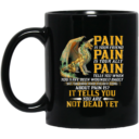 Pain Is Your Friend Dragon Shirt For Women Men Christmas Mug