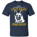 German Shepherd Old Man Mug - Never Underestimate T-Shirt T-Shirt