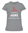 June girl Birthday Shirt, Custom Birthday Shirt, Queens Born In June, June Birthday Shirts For Woman, June girl Birthday Gifts 