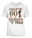 Chapter 60, Fabulous Since 1964 60th Birthday Unique T Shirt For Woman, Custom Birthday Shirt, Her Gifts For 60 Years Old , Turning 60 Birthday Cotton Shirt