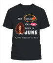 June Birthday Shirt, Custom Birthday Shirt, Queens Born In June, June GIRL Birthday Shirts For Woman, June GIRL Birthday Gifts