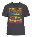 Peace Love and Mushrooms Retro Shirt – 70s Hippie Psychedelic Mushroom T-Shirt