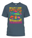 Peace Love and Mushrooms Retro Shirt – 70s Hippie Psychedelic Mushroom T-Shirt