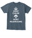 Keep Calm and Hunt Mushrooms - Funny Mushroom Hunting Shirt
