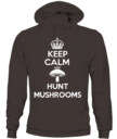 Keep Calm and Hunt Mushrooms - Funny Mushroom Hunting Shirt