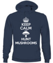 Keep Calm and Hunt Mushrooms - Funny Mushroom Hunting Shirt