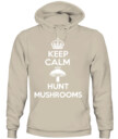 Keep Calm and Hunt Mushrooms - Funny Mushroom Hunting Shirt