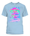 I Came. I Foraged. I Shroomed. - Funny Mushroom Hunting Shirt