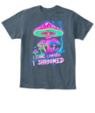 I Came. I Foraged. I Shroomed. - Funny Mushroom Hunting Shirt
