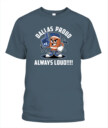 Weprintee Dallas Proud 2D Classic Unisex T-Shirt NEW147301