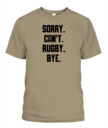Sorry Can’t Rugby Bye Shirt – Funny Unisex T-Shirt & Tank Top for Rugby Lovers