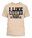 I Like Rugby and Maybe 3 People Shirt – Funny Unisex T-Shirt & Tank Top for Sports Fans