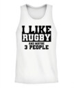I Like Rugby and Maybe 3 People Shirt – Funny Unisex T-Shirt & Tank Top for Sports Fans