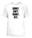 Sorry Can’t Rugby Bye Shirt – Funny Unisex T-Shirt & Tank Top for Rugby Lovers