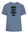 Sorry Can’t Rugby Bye Shirt – Funny Unisex T-Shirt & Tank Top for Rugby Lovers