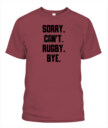 Sorry Can’t Rugby Bye Shirt – Funny Unisex T-Shirt & Tank Top for Rugby Lovers