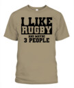 I Like Rugby and Maybe 3 People Shirt – Funny Unisex T-Shirt & Tank Top for Sports Fans