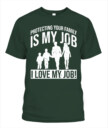 Protecting your family is my job T-shirt, Family T-shirt