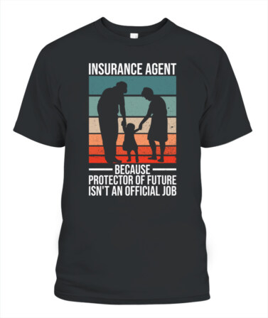 🔥 Insurance Agent T-Shirt – Protector of the Future | Premium Comfort & Unique Design