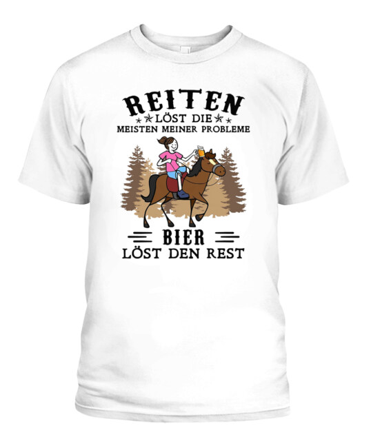 Reiten lost die meisten meiner probleme bier lost den rest Shirt