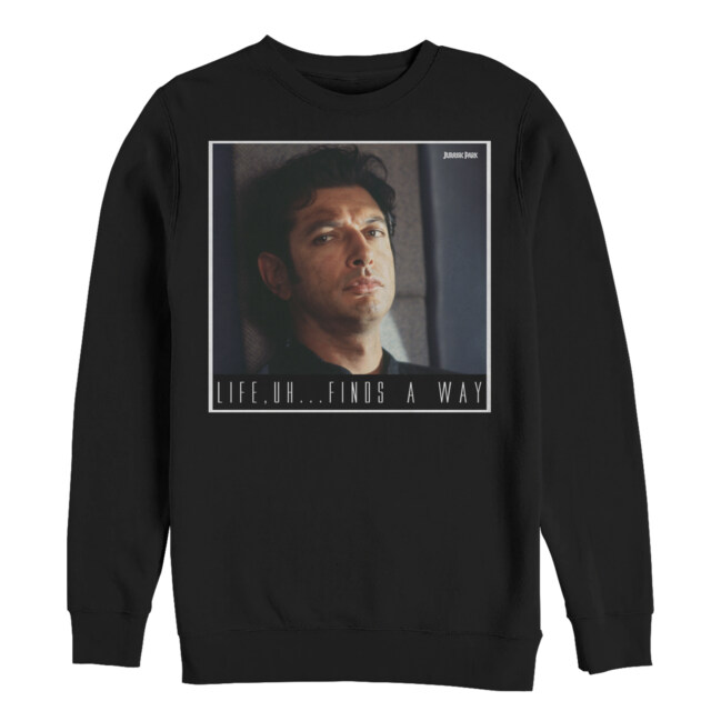 Men's Jurassic Park Dr. Malcolm Life Uh Finds Way  Adult Sweatshirt