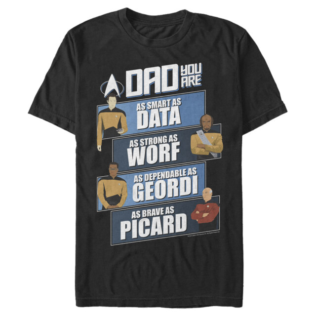 Men's Star Trek: The Next Generation Dad You Are as Smart as Data, as Strong as Worf, as Dependable as Geordi, as Brave as Picard  Adult T-Shirt