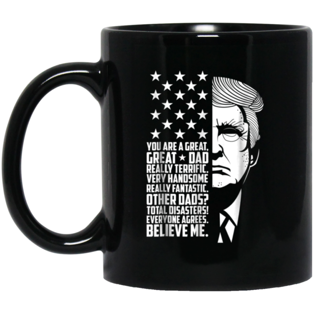 Funny Great Dad Donald Trump Father's Day Gift Tee Shirt Mug