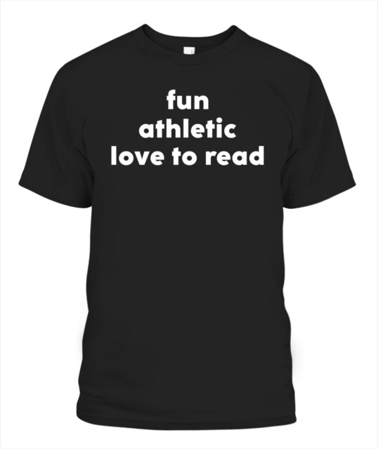 Fun Athletic Love To Read Funny Book Lover Unisex T-Shirt