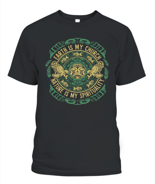 Native America-Earth Is My Church Nature Is My Spirituality Unisex T-Shirt 