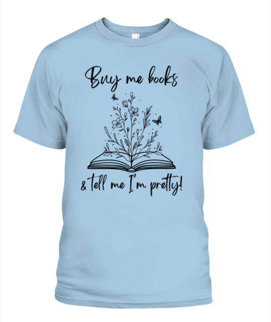 Buy Me Books And Tell Me Pretty 