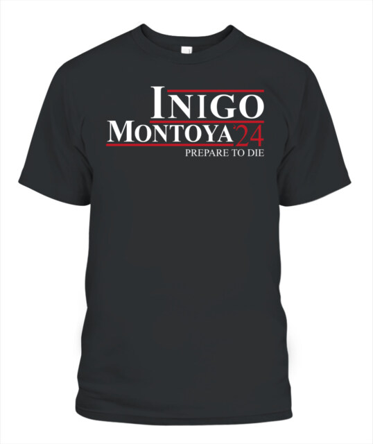 Inigo Montoya 24 Prepare To Die Shirt