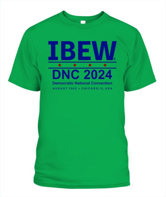 Ibew Dnc 2024 Democratic National Convention Shirt