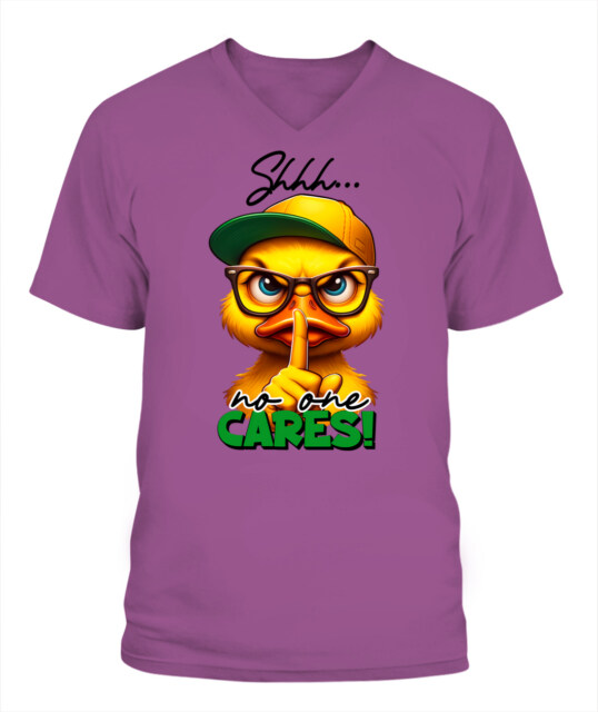 Shhh... No One Cares T-Shirt - Fun & Quirky Duck Graphic Tee