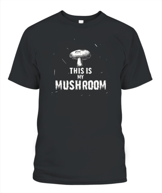 This Is My Mushroom Shirt – Funny Grunge Forager Tee for Mushroom Lovers