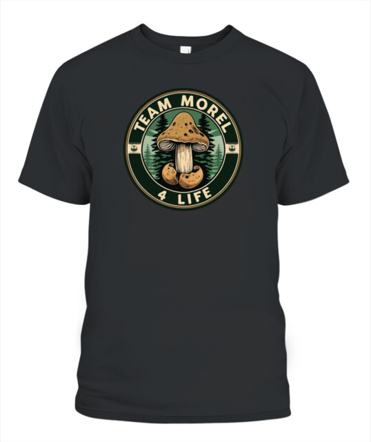 Team Morel 4 Life - Funny Mushroom Hunting Shirt