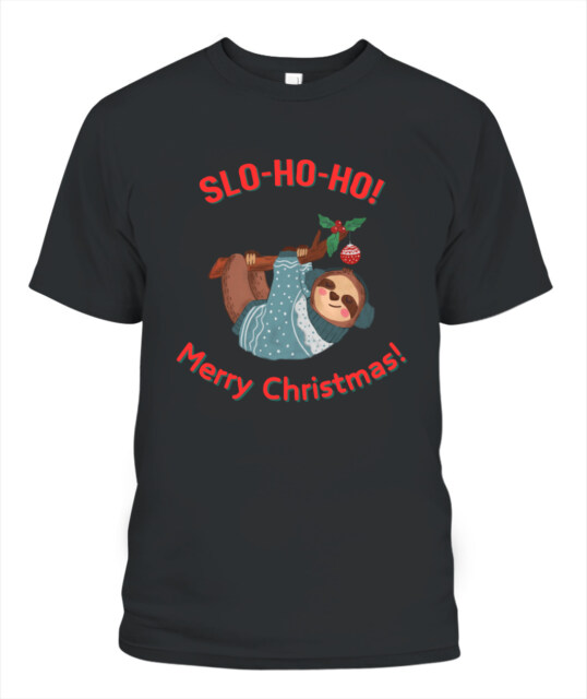 "Slo-Ho-Ho Merry Christmas" Tee, Funny Sloth T-shirt, A Happy Person, Gift For Loved Ones