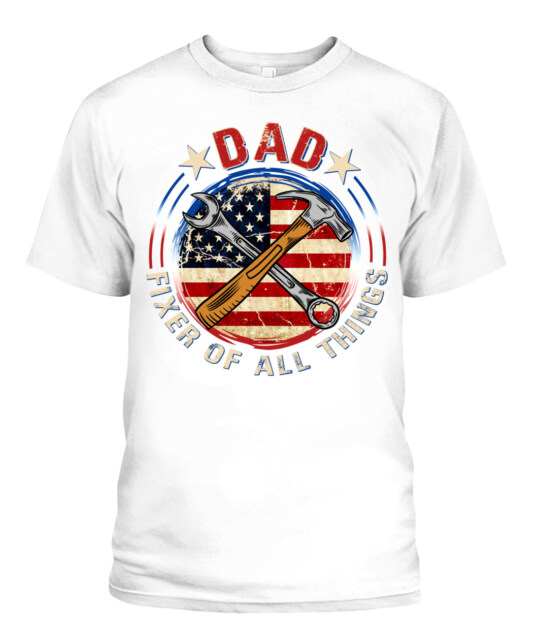 Dad Fixer of All Things T-Shirt – American Flag Tool Graphic Tee for Father’s Day