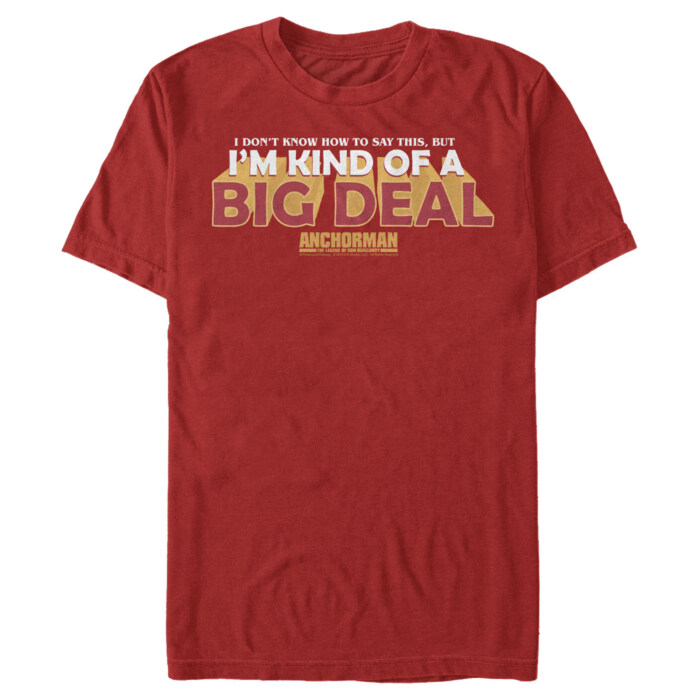 Men's Anchorman Say I'm Kind of a Big Deal Adult T-Shirt