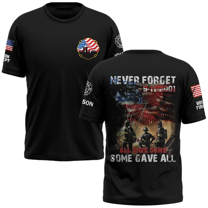 Custom Name & Department Never Forget All Gave Some Some Gave All Firefighter 911 #DQH0593 - AOP T-shirt