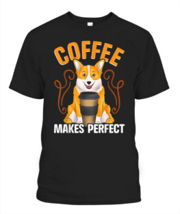 FUNNY CORGI OUTFIT GIFT FOR COFFEE ADDICT AND DOG LOVERS T-SHIRT