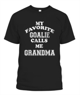 My Favorite Goalie Calls Me Grandma Soccer