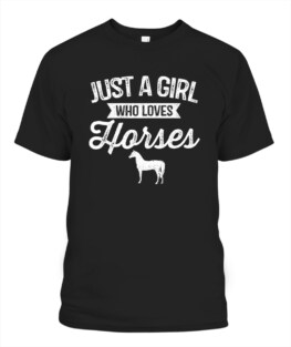 Just A Girl Who Loves Horses Horseback Riding Lover