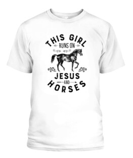 This Girl Runs On Jesus And Horses T Shirt Horse Riding Gift