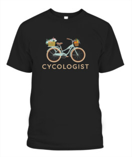 Funny Cycologist Women Bicycle Funny Design - Cyclists Gift Graphic tee shirt for biker men women
